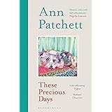 These Precious Days: Ann Patchett