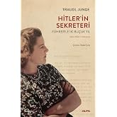 Hitler&rsquo;in Sekreteri: F&uuml;hrer&rsquo;le İki Bu&ccedil;uk Yıl - Melissa M&uuml;ller&rsquo;in Katkılarıyla
