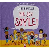 Bir Şey S&ouml;yle!: Say Something