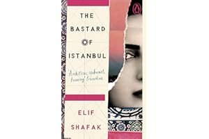 Bastard Of Istanbul, The: The powerful novel about family secrets from the award-winning author of The Island of Missing Trees (Penguin Essentials, 107)
