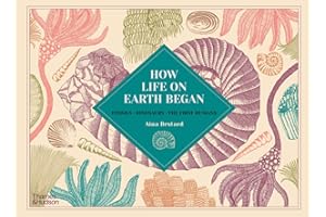 How Life on Earth Began: Fossils · Dinosaurs · The First Humans