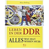 Leben in der DDR: Alles, was man wissen muss