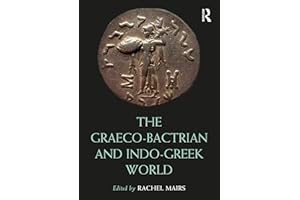 The Graeco-bactrian and Indo-greek World (Routledge Worlds)