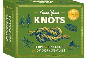Know Your Knots: Learn the best knots for outdoor adventures: Learn the best knots for outdoor adventures - 30 cards and 2 ropes