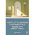 Conflict Coaching Fundamentals: Working With Conflict Stories