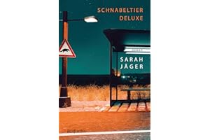 Schnabeltier Deluxe: Jugendbuch ab 14 Jahre über Freundschaft und Erwachsenwerden