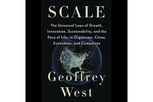 Scale: The Universal Laws of Growth, Innovation, Sustainability, and the Pace of Life, in Organisms, Cities, Economies, and C