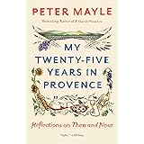 My Twenty-five Years in Provence: Reflections on Then and Now (Vintage Departures)