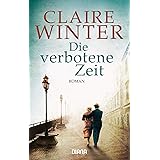 Die verbotene Zeit: Roman