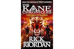 The Red Pyramid (The Kane Chronicles Book 1): Rick Riordan