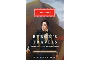 Byron's Travels: Poems, Letters, and Journals (Everyman's Library CLASSICS)