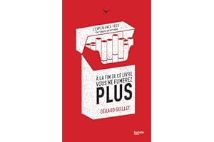 À la fin de ce livre vous ne fumerez plus: L'Expérience TESK