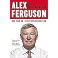 ALEX FERGUSON My Autobiography: The autobiography of the legendary Manchester United manager
