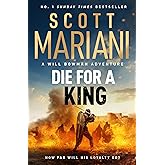 Die For A King: The BRAND NEW gripping historical adventure from the million-copy Sunday Times bestselling author of the Ben