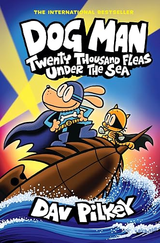 #6 — Dog Man 11: Twenty Thousand Fleas Under the Sea (the latest full…