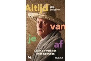 Altijd van je af: Leven en werk van Arjan Ederveen