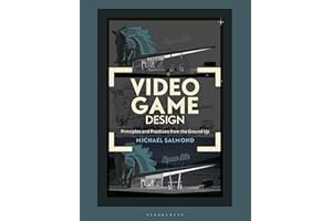 Video Game Design: Principles and Practices from the Ground Up (Required Reading Range)