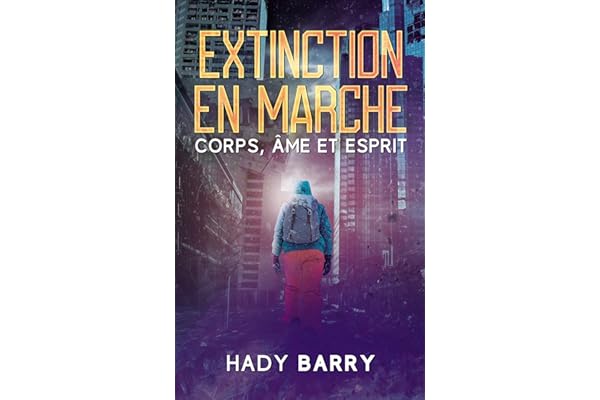 Extinction En Marche: Corps, Âme et Esprit