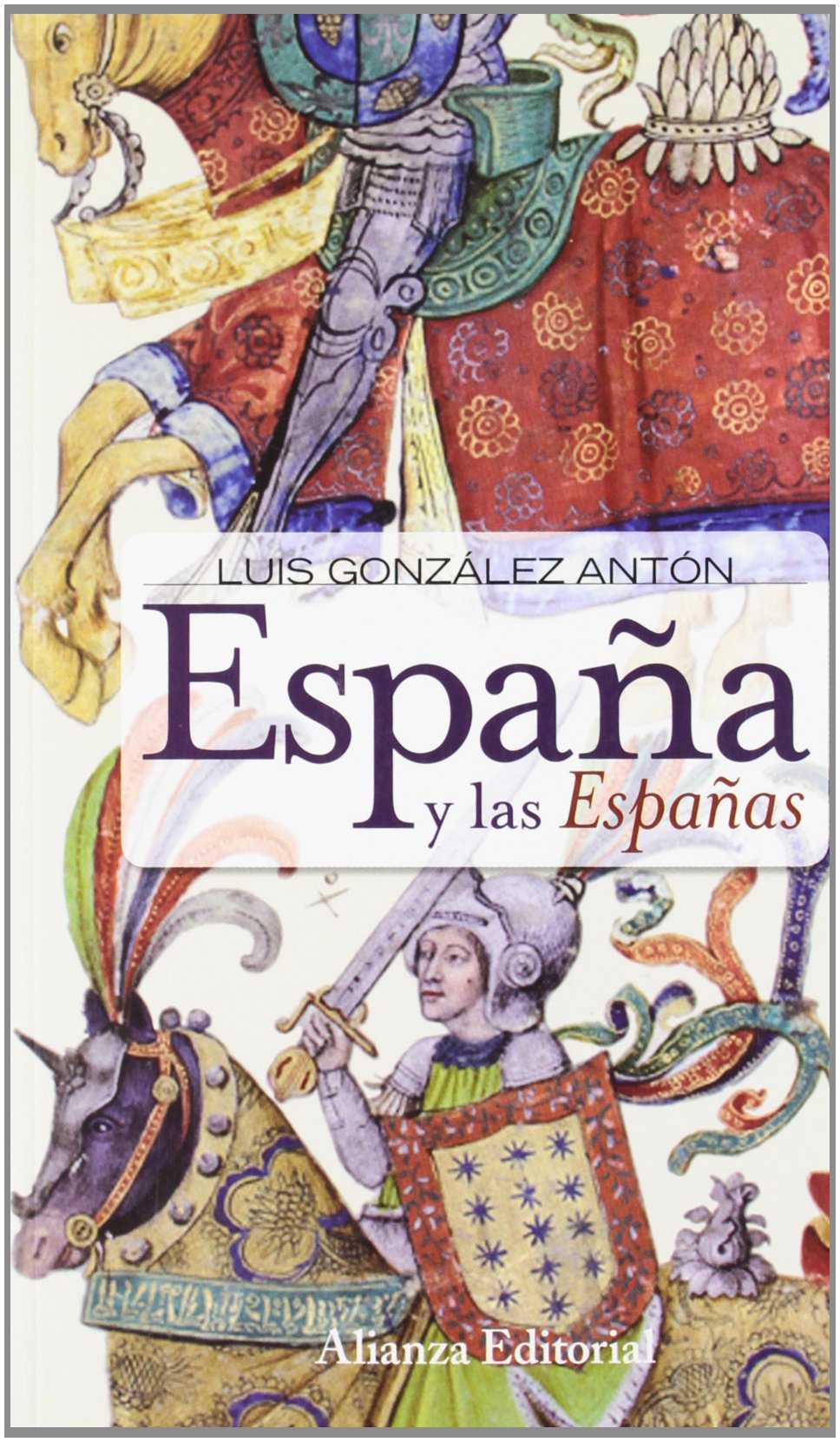 España y las Españas: Nacionalismos y falsificación de la Historia
