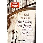Die Bücher, der Junge und die Nacht: Roman | Eine Liebeserklärung an die Welt der Bücher – von SPIEGEL-Bestsellerautor Kai Me