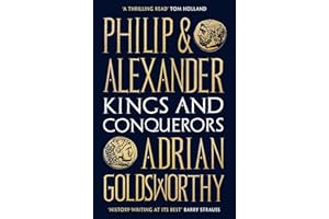 Philip and Alexander: Kings and Conquerors