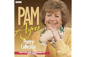 The Pam Ayres Poetry Collection (BBC Radio Collection)