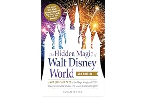 The Hidden Magic of Walt Disney World, 3rd Edition: Over 600 Secrets of the Magic Kingdom, EPCOT, Disney's Hollywood Studios, and Disney's Animal Kingdom (Disney Hidden Magic Gift Series)