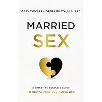 Married Sex: A Christian Couple's Guide to Reimagining Your Love ...