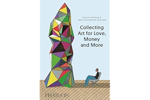 Collecting Art for Love, Money and More: 0000
