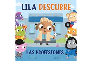 Lila descubre las profesiones (Abre y descubre. Libro de cartón con solapas)