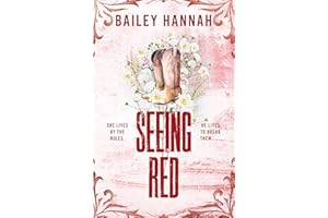 Seeing Red : The must-read spicy second-chance cowboy romance that will have you LASSOED