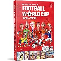 The Illustrated History of Football World Cup 1930: 2026: Amazon