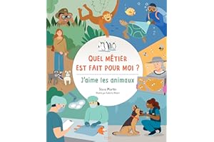 Quel métier est fait pour moi ? : J'aime les animaux