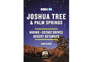 Moon Joshua Tree & Palm Springs: Hiking, Scenic Drives, Desert Getaways (Travel Guide)