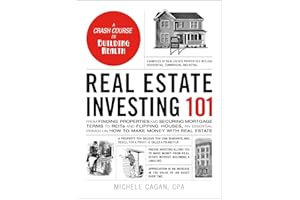 Real Estate Investing 101: From Finding Properties and Securing Mortgage Terms to REITs and Flipping Houses, an Essential Primer on How to Make Money with Real Estate (Adams 101 Series)