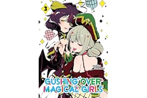 Gushing over Magical Girls: Volume 3 (Manga)