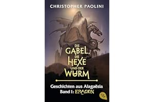 Die Gabel, die Hexe und der Wurm. Geschichten aus Alagaësia. Band 1: Eragon: Die Eragon-Saga - Der Spiegel Bestseller jetzt als Taschenbuch