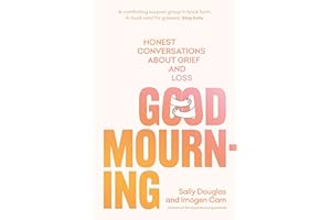 Good Mourning: Honest conversations about grief and loss