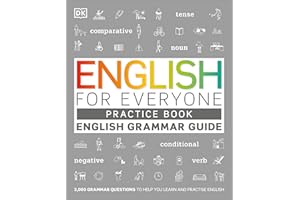 English for Everyone English Grammar Guide Practice Book: English language grammar exercises