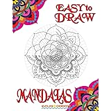 EASY to DRAW Mandalas: Step By Step Guide How To Draw 20 Mandalas (How to Draw Books)