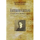 Esoterismo cristiano. L'iniziazione dei Rosacroce