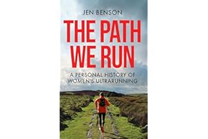 The Path We Run: A personal history of women's ultrarunning