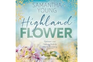 Highland Flower: Die Highland Reihe, Band 2