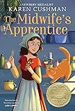 The Midwife's Apprentice: A Newbery Award Winner