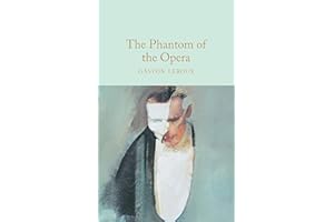 The Phantom of the Opera: Gaston Leroux: 65 (Macmillan Collector's Library, 65)
