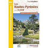 Les Hautes-Pyrénées... à pied : 45 promenades & randonnées