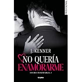 No quer&iacute;a enamorarme (Noches inolvidables 1) (Ficci&oacute;n)