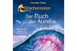 Drachenreiter - Der Fluch der Aurelia: Drachenreiter 3