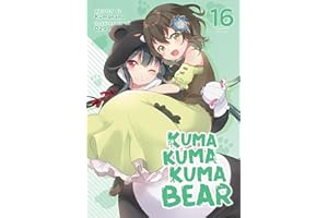 Kuma Kuma Kuma Bear (Light Novel) Vol. 16