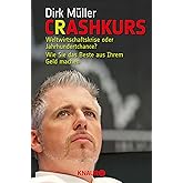 Crashkurs: Weltwirtschaftskrise oder Jahrhundertchance? – Wie Sie das Beste aus Ihrem Geld machen